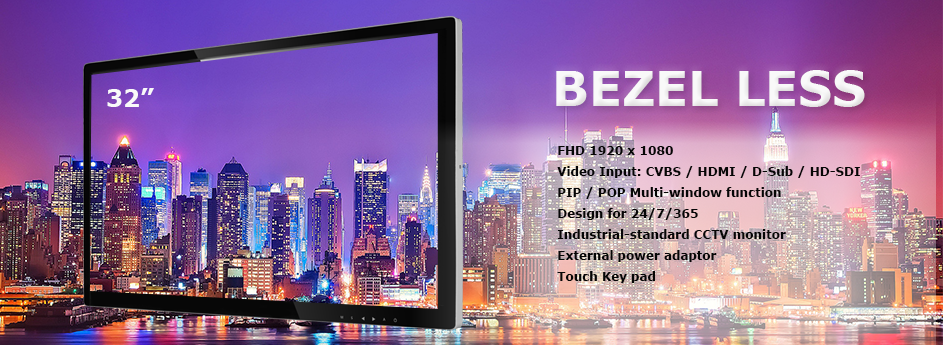 32″ Full HD LED CCTV Monitor – Bezel Less